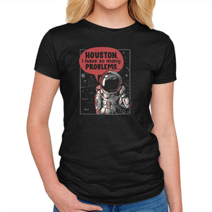 Houston, I Have So Many Problems