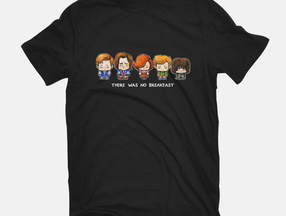 There Was No Breakfast