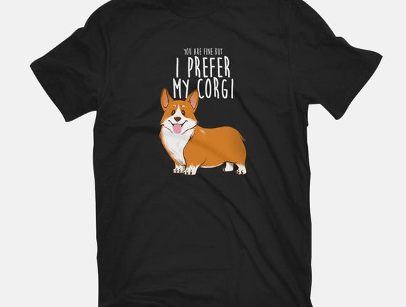 I Prefer My Corgi