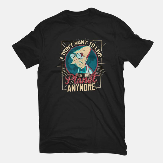 I Don't Want To Live On This Planet Anymore-womens fitted tee-TomTrager