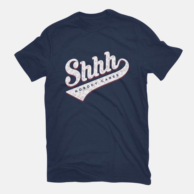 Shhh, Nobody Cares-womens fitted tee-mannypdesign