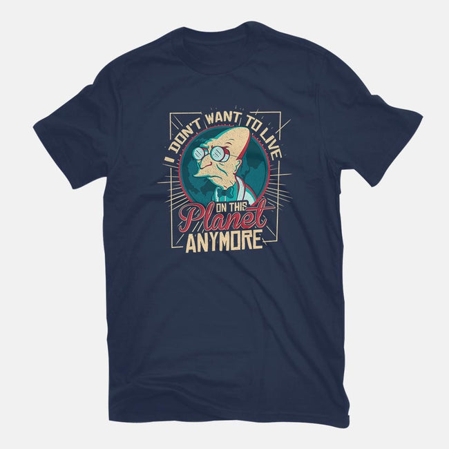 I Don't Want To Live On This Planet Anymore-womens fitted tee-TomTrager