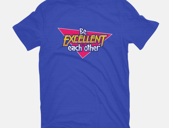 Be Excellent to Each Other