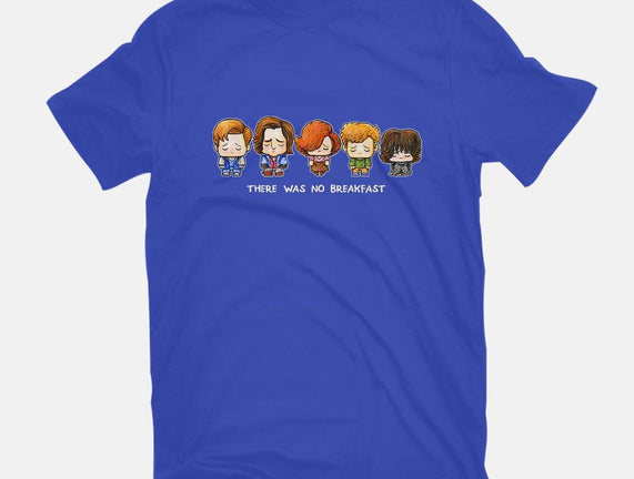 There Was No Breakfast