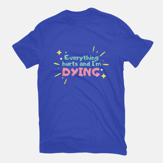 Everything Hurts & I'm Dying-mens basic tee-glitterghoul