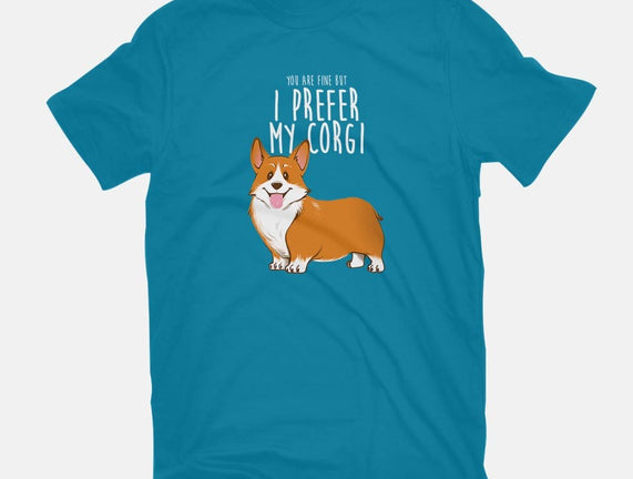 I Prefer My Corgi