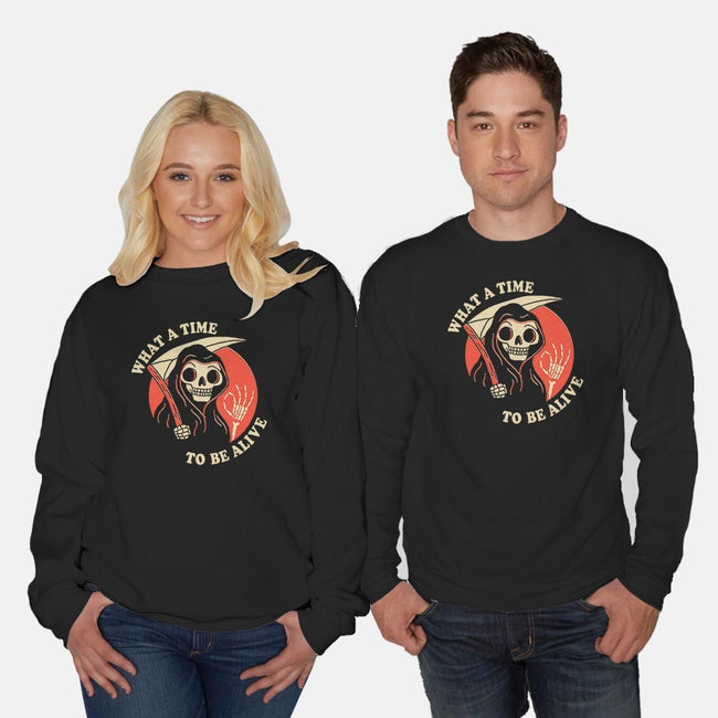What a Time to Be Alive-unisex crew neck sweatshirt-DinoMike