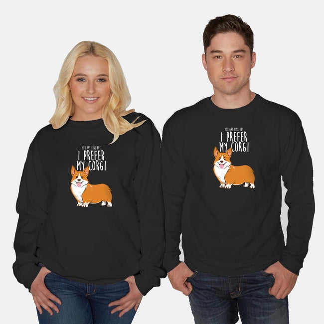I Prefer My Corgi-unisex crew neck sweatshirt-ursulalopez