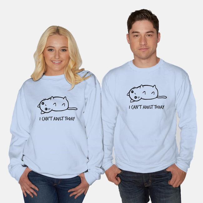 I Can't Adult Today-unisex crew neck sweatshirt-dudey300