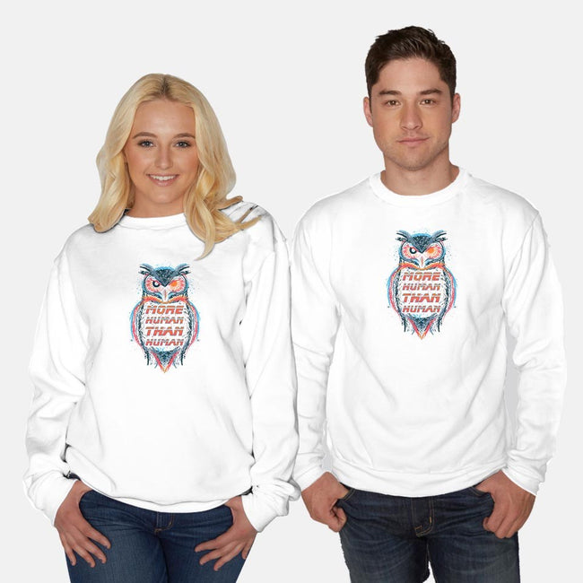 More Human Than Human-unisex crew neck sweatshirt-beware1984