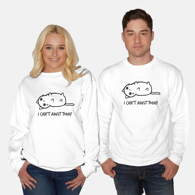 I Can't Adult Today-unisex crew neck sweatshirt-dudey300