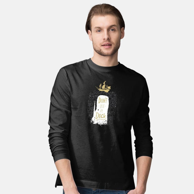 Don't Be a Dick-mens long sleeved tee-DinoMike