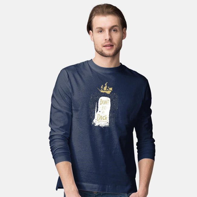Don't Be a Dick-mens long sleeved tee-DinoMike