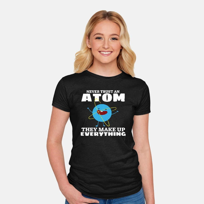 Never Trust An Atom!-womens fitted tee-Blue_37
