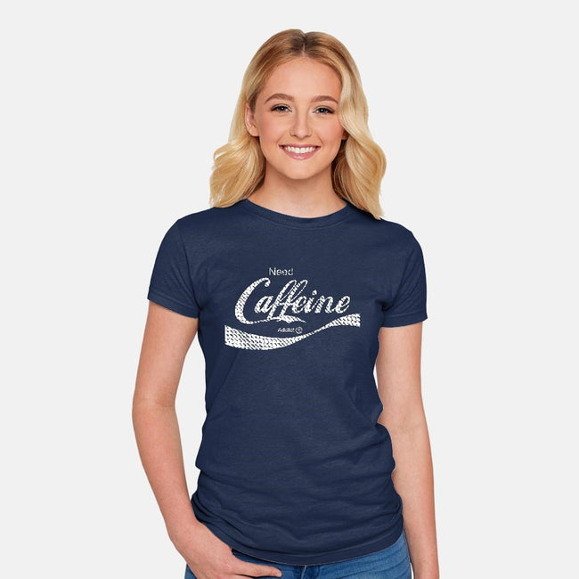 Need Caffeine-womens fitted tee-Melonseta