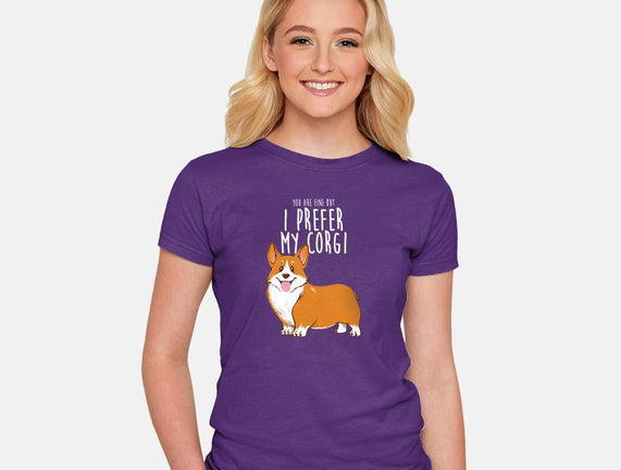 I Prefer My Corgi