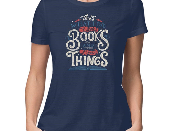 I Read Books and I Know things