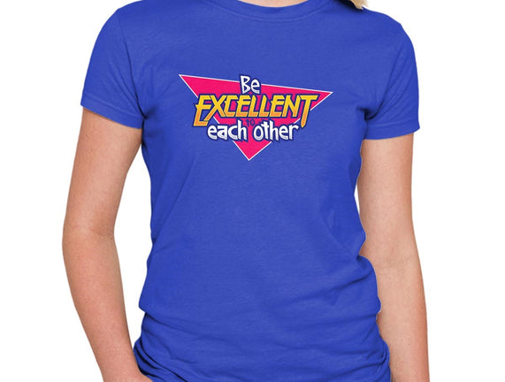 Be Excellent to Each Other