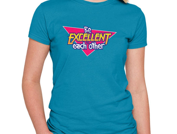 Be Excellent to Each Other